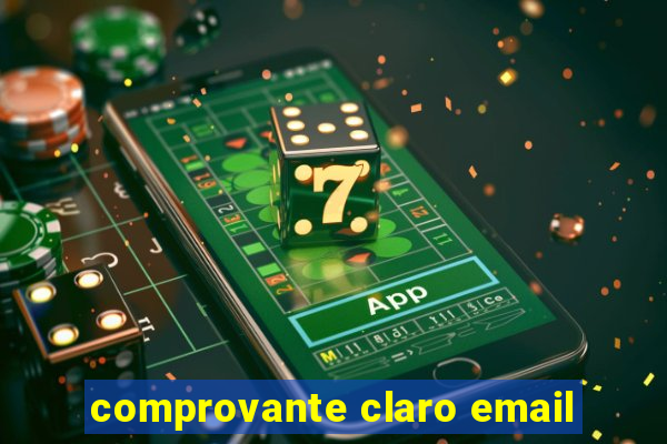 comprovante claro email